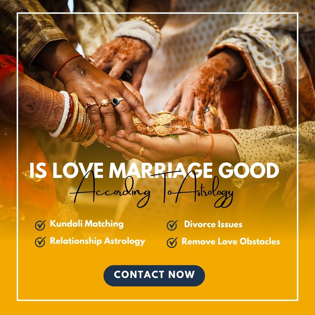 Kya Love Marriage Astrology ke hisaab se sahi hai?