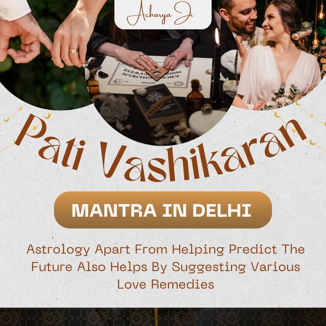 Pati Vashikaran Mantra in Delhi